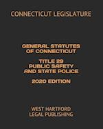 General Statutes of Connecticut Title 29 Public Safety and State Police 2020 Edition