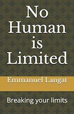 No Human is Limited