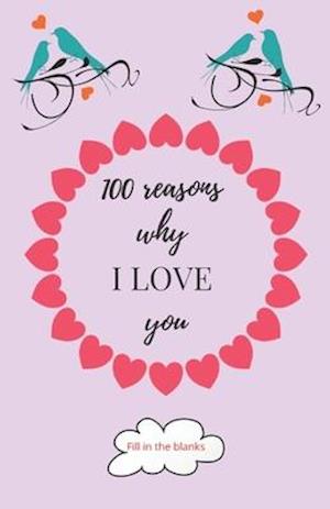 100 reasons why I LOVE you