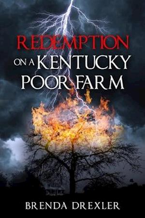 Redemption on a Kentucky Poor Farm