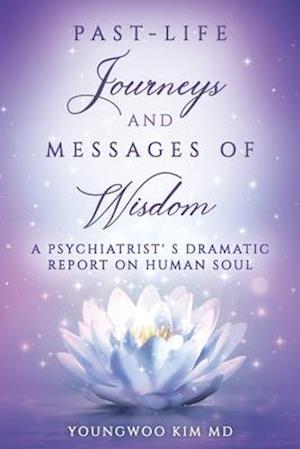 Past-Life Journeys and Messages of Wisdom