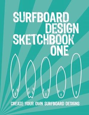 Surfboard Design Sketchbook One