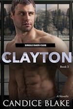 CLAYTON (Single Dads Club Book 3)