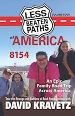 Less Beaten Paths of America: 8154: An Epic Family Road Trip Across America 