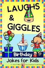 Birthday Jokes for Kids: A Gift of Birthday Jokes! 