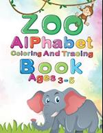 Zoo Alphabet, Tracing And Coloring Book For Kids