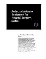 An Introduction to Equipment for Hospital Surgery Suites