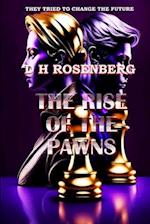 The Rise of the Pawns