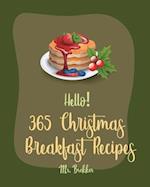 Hello! 365 Christmas Breakfast Recipes