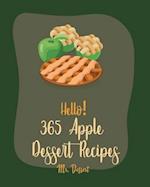 Hello! 365 Apple Dessert Recipes