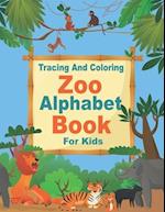 Zoo Alphabet, Tracing And Coloring Book For Kids