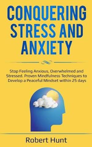 Conquering Stress and Anxiety