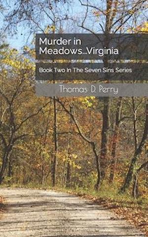 Murder in Meadows...Virginia: Book Two In The Seven Sins Series