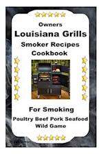 Louisiana Grills Smoker Recipes