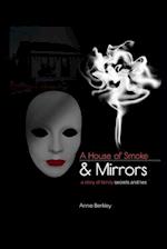 A House of Smoke and Mirrors: A Story of Family Secrets and Lies 