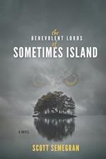 The Benevolent Lords of Sometimes Island: A Novel 