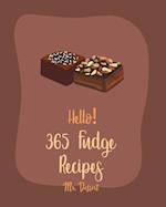 Hello! 365 Fudge Recipes