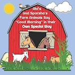 Abi's and Sparsha's Farm Animals Say "Good Morning" in their Own Special Way