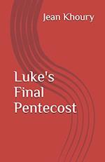 Luke's Final Pentecost