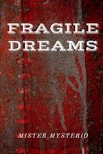 Fragile Dreams