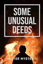 Some Unusual Deeds