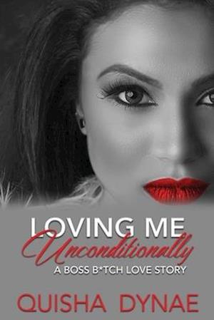 Loving me Unconditionally