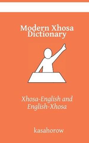 Modern Xhosa Dictionary: Xhosa-English and English-Xhosa