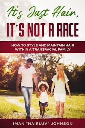 It's Just Hair, It's Not a Race