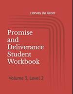 Promise and Deliverance Student Workbook: Volume 3, Level 2 