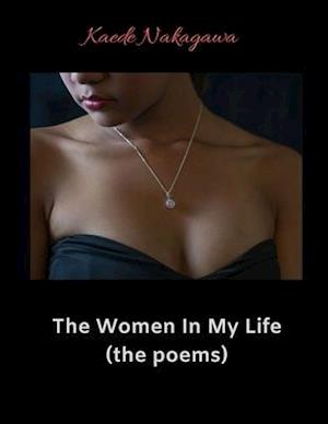 The Women In My Life (the poems)