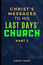 Christ's Messages To His Last Day's Church - Part II