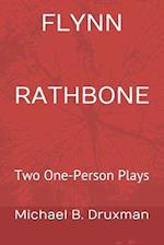FLYNN RATHBONE: Two One-Person Plays 
