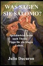 Was Sagen Sie Salomo?