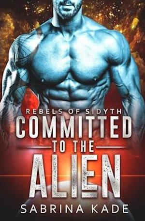 Committed to the Alien