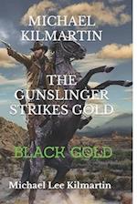 MICHAEL KILMARTIN THE GUNSLINGER STRIKES: WILD WEST STORIES 1-4 