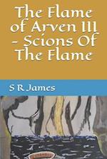 The Flame of Arven III - Scions Of The Flame