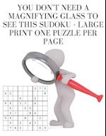 You don't need a magnifying glass to see this Sudoku