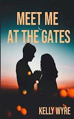 Meet Me at the Gates