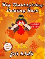 Big Thanksgiving Coloring Book For Kids Ages 4-8: And activity book kids ,drawings for coloring and Learning and entertainment and pleasure , Things 