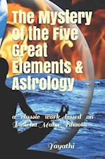 The Mystery of the Five Great Elements & Astrology