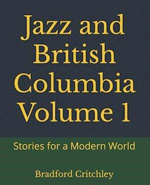 Jazz and British Columbia Volume 1