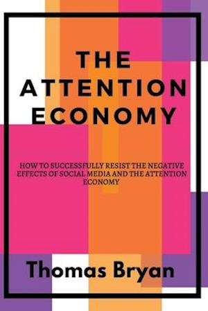 The Attention Economy