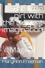 The little girl with the biggest imagination