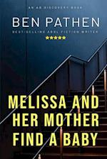 Melissa and Her Mother Find a Baby