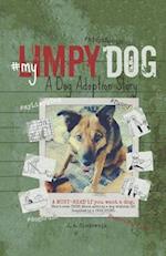 My Limpy Dog: A Dog Adoption Story: A MUST-READ If You Want a Pet, From 8 to 14 to 114 Years Old 