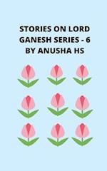 Stories on lord Ganesh series-6