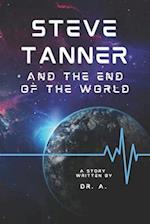 Steve Tanner and the End of the World