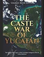 The Caste War of Yucatán