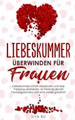 Liebeskummer Überwinden Für Frauen