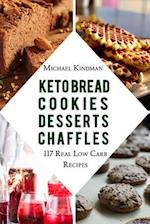 Keto Bread, Cookies, Desserts and Chaffles